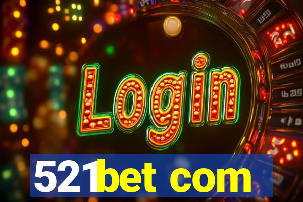 521bet com